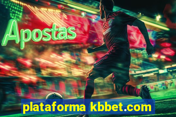 plataforma kbbet.com